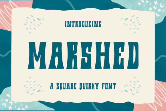 Discover the Playful Marshed Font